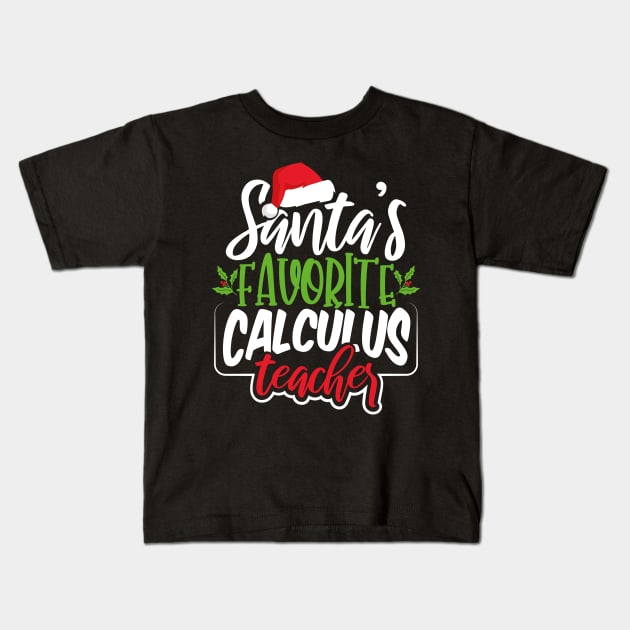 Santa's Favorite Calculus Teacher Kids T-Shirt by uncannysage